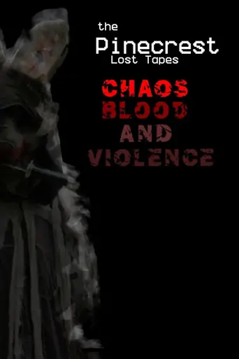 The Pinecrest Lost Tapes: Chaos! Blood! & Violence Film izle