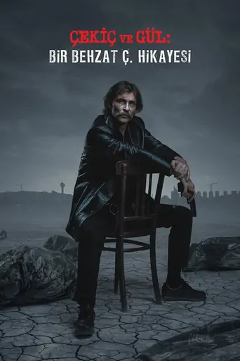 Çekiç ve Gül: Bir Behzat Ç. Hikayesi Dizi izle