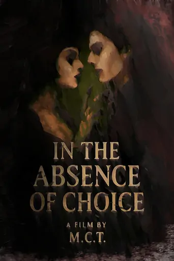 In the Absence of Choice Film izle