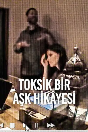 Toksik Bir Aşk Hikâyesi Film izle