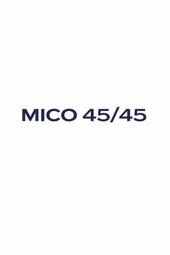 Mico 45/45 Film izle