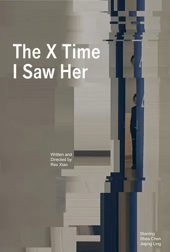 The X Time I Saw Her Film izle