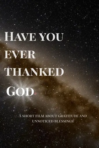 Have you ever thanked God? Film izle