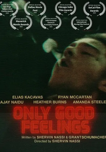 Only Good Feelings Film izle