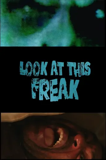 Look At This Freak Film izle