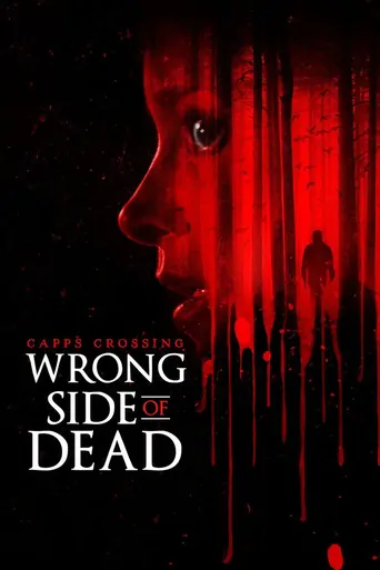 Capps Crossing: Wrong Side of Dead Film izle