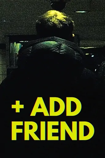 + Add Friend Film izle