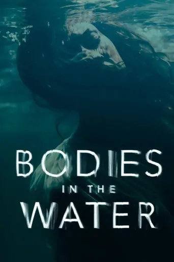 Bodies in the Water Dizi izle