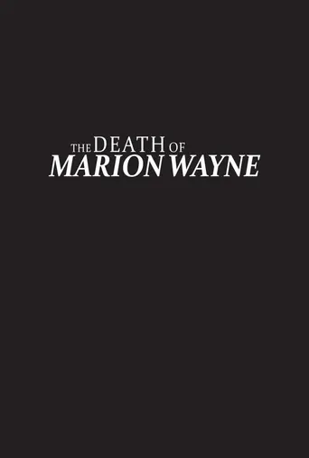 The Death of Marion Wayne Film izle