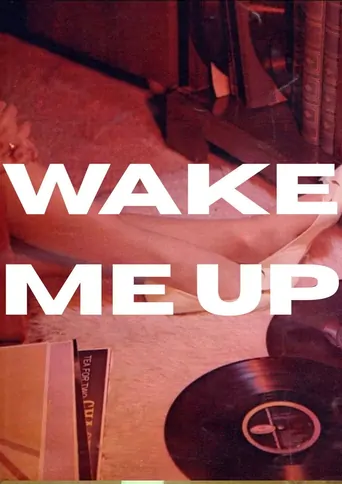 Wake Me Up Film izle