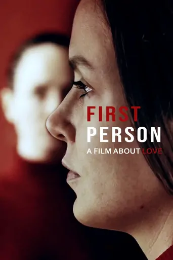 First Person: A Film About Love Film izle