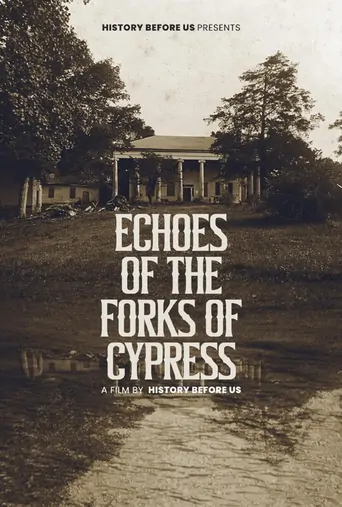 Echoes of The Forks of Cypress Film izle