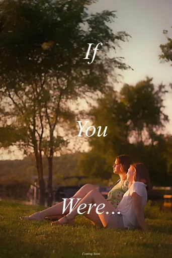 If You Were… Film izle