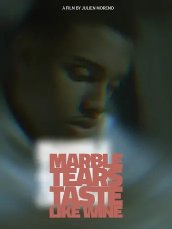 Marble Tears Taste Like Wine Film izle