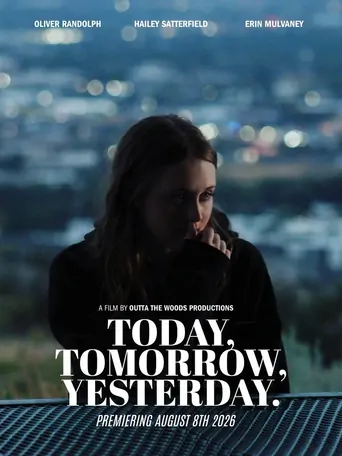 Today, Tomorrow, Yesterday Film izle