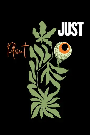 Just Plant Film izle