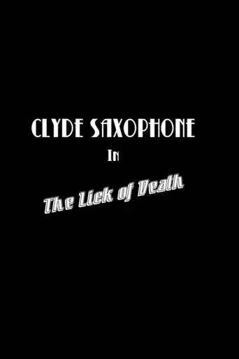 Clyde Saxophone in: The Lick of Death Film izle