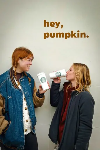 hey, pumpkin. Film izle