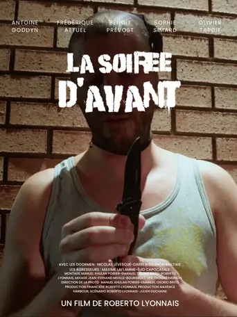 La soirée d'avant. Film izle