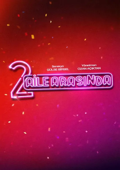 2 Aile Arasında